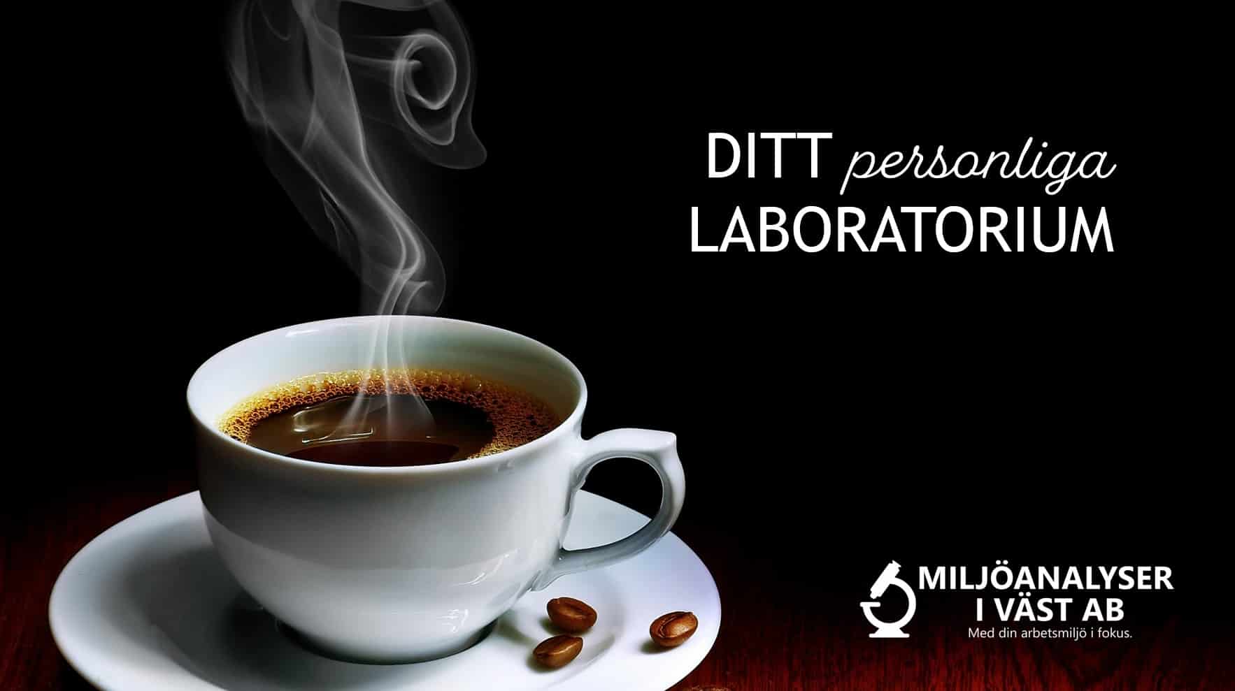 Kaffekopp mot en mörk bakgrund med texten Ditt personliga laboratorium.
